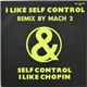 Mach 2 - I Like Self Control